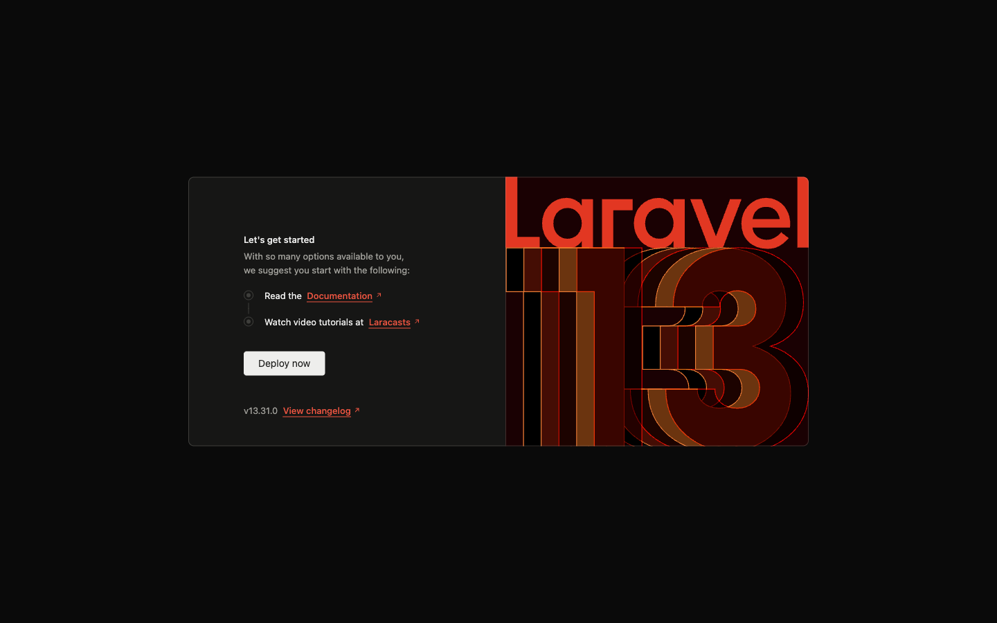 Pantalla de bienvenida oscura de Laravel 13.31.0 con el texto "Let's get started", enlaces a Documentation y Laracasts, y el botón Deploy now