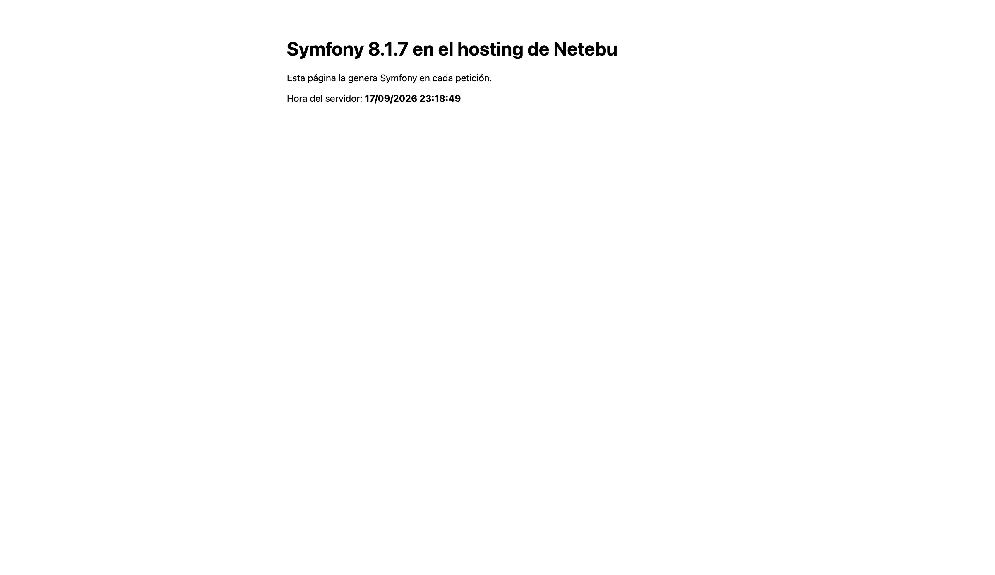 Página generada por Symfony 8.1 en el hosting con la hora del servidor pintada en cada petición
